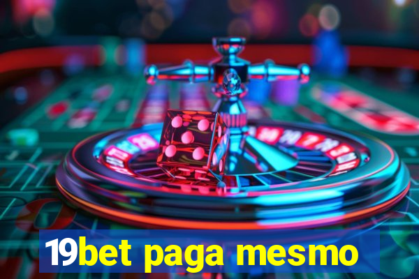 19bet paga mesmo